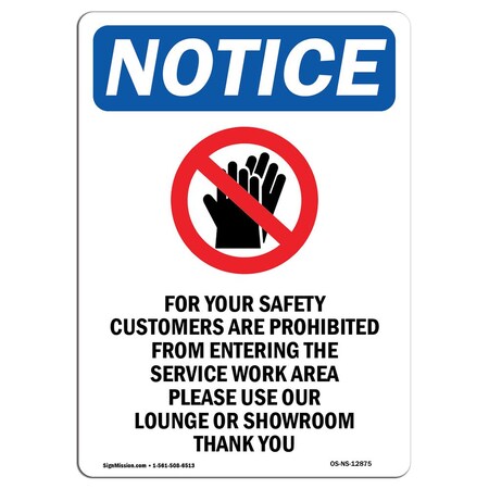 Signmission Safety Sign, OSHA Notice, 10" Height, Aluminum, For Your Safety Customers Sign With Symbol, Portrait OS-NS-A-710-V-12875